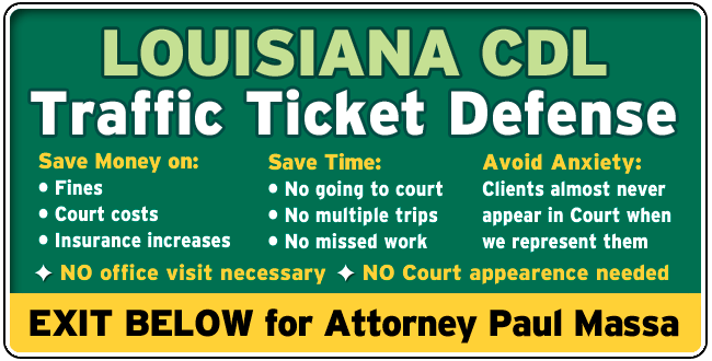 Ascension Parish, Louisiana CDL Speeding and Traffic Ticket Lawyer/Attorney Paul M. Massa | FREE Consultation